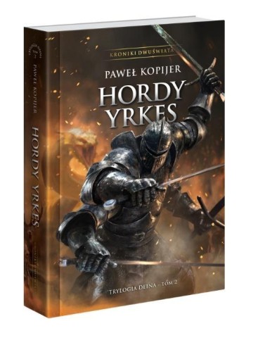 Trylogia Deina T.2 Hordy Yrkes BR, Paweł Kopijer