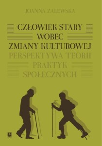 CZŁOWIEK STARY WOBEC ZMIANY KULTUROWEJ