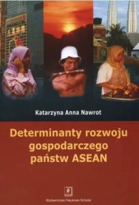 DETERMINANTY ROZWOJU GOSPODARCZEGO PAŃSTW ASEAN