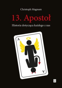 13. APOSTOŁ. HISTORIA DOTYCZĄCA KAŻDEGO Z NAS