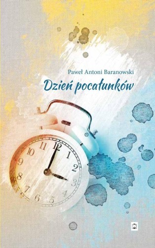 Dzień pocałunków, Paweł Antoni Baranowski
