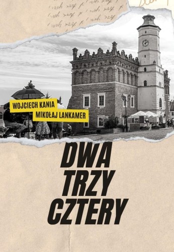 Dwa Trzy Cztery, Wojciech Kania, Mikołaj Lankamer