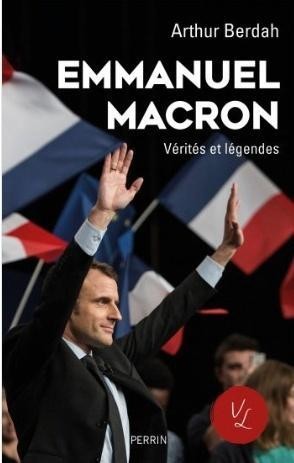 Macron - Verites et legendes, Arthur Berdah