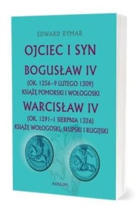 OJCIEC I SYN. BOGUSŁAW IV, WARCISŁAW IV