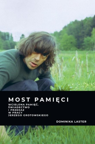 Most pamięci. Wcielona pamięć, świadectwo...