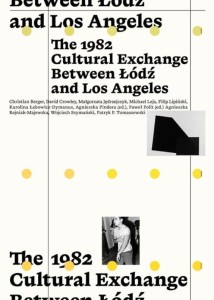 THE 1982 CULTURAL EXCHANGE BETWEEN ŁÓDŹ AND LOS...