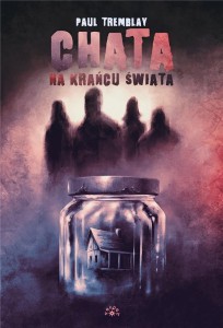 CHATA NA KRAŃCU ŚWIATA, PAUL TREMBLAY