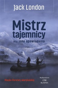 MISTRZ TAJEMNICY ORAZ INNE OPOWIADANIA