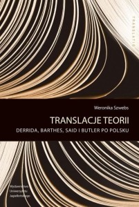 TRANSLACJE TEORII, WERONIKA SZWEBS