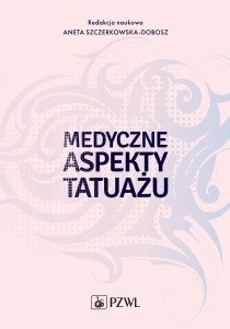 MEDYCZNE ASPEKTY TATUAŻU