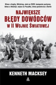 NAJWIĘKSZE BŁĘDY DOWÓDCÓW W II WOJNIE ŚWIATOWEJ