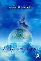 ANIOŁY PRZEZNACZENIA, ANDRZEJ PIOTR ZAŁĘSKI
