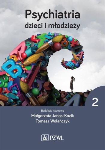 Psychiatria dzieci i młodzieży T.2