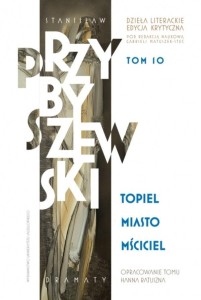STANISŁAW PRZYBYSZEWSKI. DZIEŁA LITERACKIE T.10