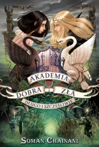 AKADEMIA DOBRA I ZŁA T.3 DŁUGO I SZCZĘŚLIWIE