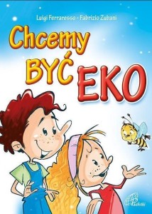 CHCEMY BYĆ EKO, LUIGI FERRARESSO