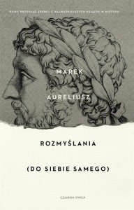 ROZMYŚLANIA. DO SAMEGO SIEBIE, MAREK AURELIUSZ