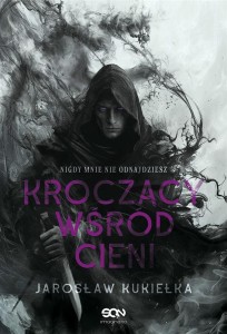 KROCZĄCY WŚRÓD CIENI. NIGDY MNIE NIE ODNAJDZIESZ