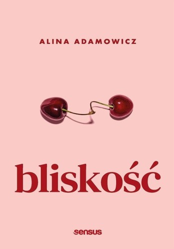 Bliskość, Alina Adamowicz