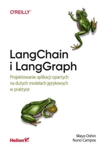 LANGCHAIN I LANGGRAPH. PROJEKTOWANIE APLIKACJI..