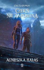 TEATR WĘŻY T.5 CZERŃ NIE ZAPOMINA, AGNIESZKA HAŁAS