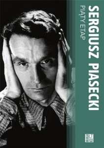 PIĄTY ETAP TW, SERGIUSZ PIASECKI