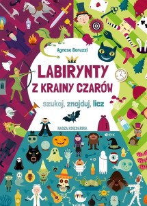 LABIRYNTY Z KRAINY CZARÓW, AGNESE BARUZZI