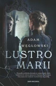 LUSTRO MARII, ADAM WĘGŁOWSKI