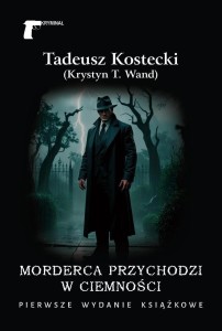 MORDERCA PRZYCHODZI W CIEMNOŚCI