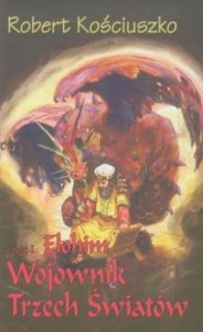 WOJOWNIK TRZECH ŚWIATÓW. CZĘŚĆ I ELOHIM