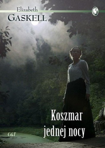 Koszmar jednej nocy, Elizabeth Gaskell