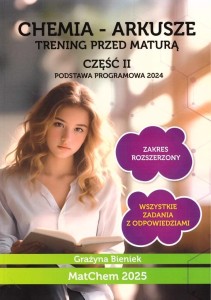 CHEMIA - ARKUSZE. TRENING PRZED MATURĄ CZ.2 ZR