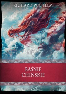 BAŚNIE CHIŃSKIE, RICHARD WILHELM