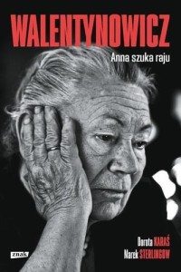 WALENTYNOWICZ. ANNA SZUKA RAJU