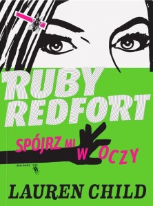 RUBY REDFORT. SPÓJRZ MI W OCZY W.2, LAUREN CHILD