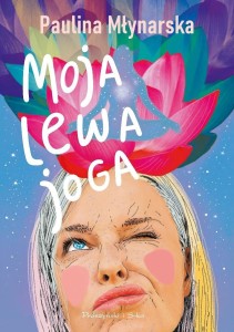 MOJA LEWA JOGA, PAULINA MŁYNARSKA