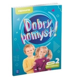 DOBRY POMYSŁ! PIĘCIOLATEK. KARTY AKTYWNOŚCI CZ.2