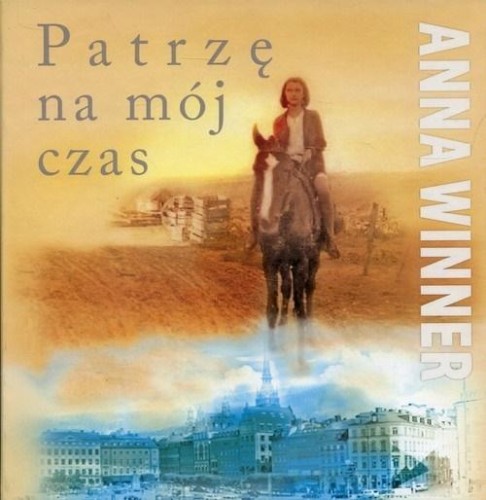Patrzę na mój czas, Anna Winner