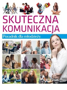 PORADNIK DLA MŁODZIEŻY. SKUTECZNA KOMUNIKACJA