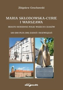 MARIA SKŁODOWSKA-CURIE I WARSZAWA, TOMASZ SIKORSKI