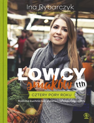 Łowcy smaków. Cztery pory roku, Ina Rybarczyk