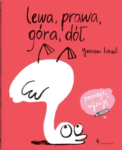 Lewa, prawa, góra, dół, Yasmeen Ismail