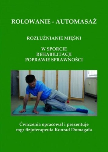 Rolowanie - automasaż, Konrad Domagała