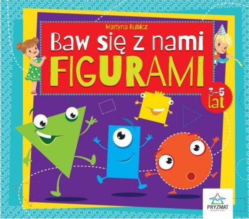 Baw się z nami figurami 3-5lat, Martyna Bubicz