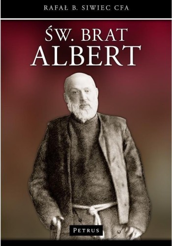 Święty Brat Albert, Bogdan Siwiec