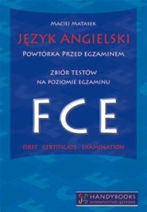 JĘZYK ANGIELSKI FCE. POWTÓRKA PRZED EGZAMINEM