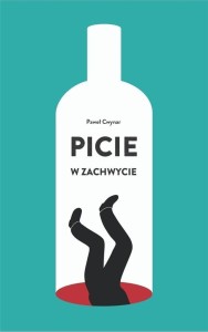 PICIE W ZACHWYCIE W.2, PAWEŁ CWYNAR