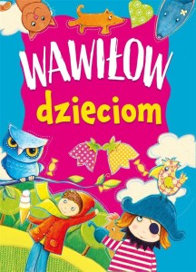 WAWIŁOW DZIECIOM, DANUTA WAWIŁOW