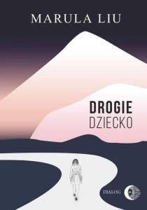 DROGIE DZIECKO, MARULA LIU