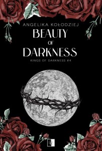 BEAUTY OF DARKNESS, ANGELIKA KOŁODZIEJ